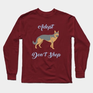 Adopt Don't Shop - German Shepherd Long Sleeve T-Shirt